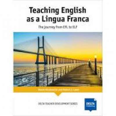 Coperta cărții Teaching English as Lingua Franca, Robert J. Lowe de Marek Kiczkowiak