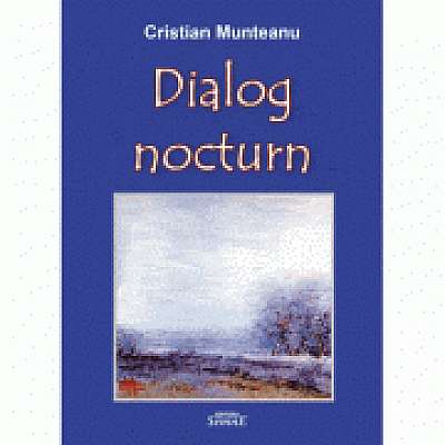 Dialog Nocturn - Cristian Munteanu