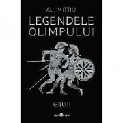 Legendele Olimpului. Eroii - editie ilustrata