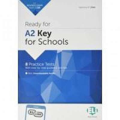 Ready for Cambridge English for Schools. Ready for A2 Key for Schools Practice Tests