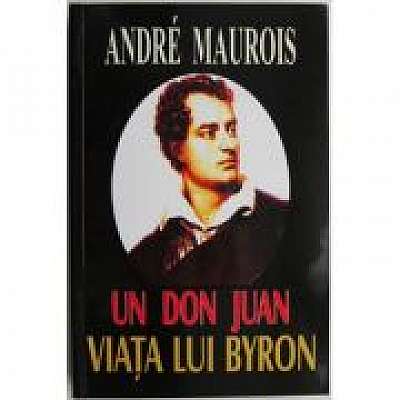 Un Don Juan. Viata lui Byron