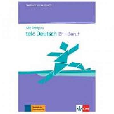 Mit Erfolg zu telc Deutsch B1+ Beruf, Testbuch + Audio-CD