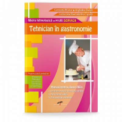 Manual pentru clasa a XII-a. Tehnician in gastronomie. Filiera tehnologica, profil Servicii