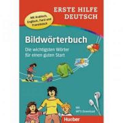 Erste Hilfe Deutsch Bildworterbuch Buch mit mp3-Download Die wichtigsten Worter fur einen guten Start, Juliane Forssmann