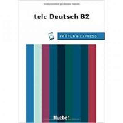 Prüfung Express telc Deutsch B2 Übungsbuch mit Audios online