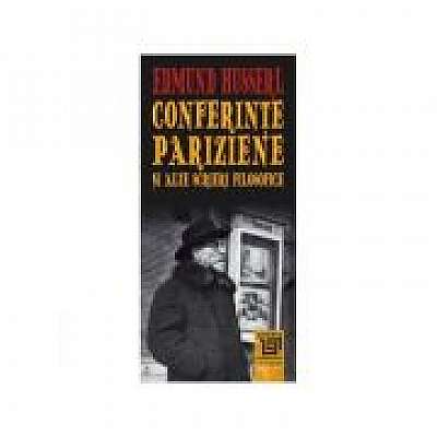 Conferinte pariziene si alte scrieri filosofice