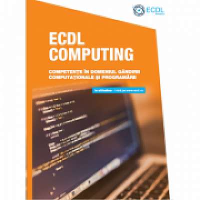 ECDL Computing. Competente in domeniul gandirii computationale si programarii