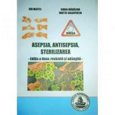 Asepsia, antisepsia, sterilizarea. Editia 2