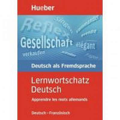 Lernwortschatz Deutsch, neue Rechtschreibung. Apprendre les mots allemands