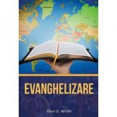 Evanghelizare - Ellen G. White