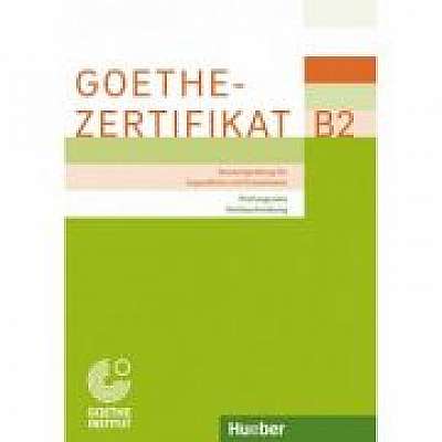 Coperta cărții Goethe-Zertifikat B2 Prufungsziele, Testbeschreibung - Zentrale Goethe-Institut Muenchen