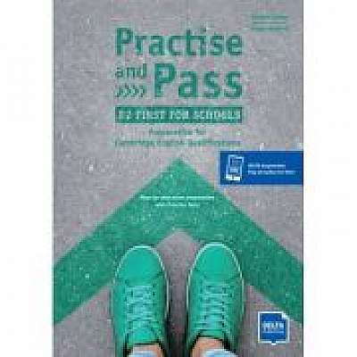 Practise and Pass B2 First for Schools Student’s Book