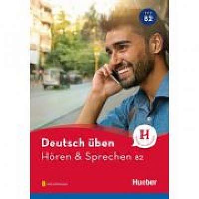 Deutsch uben. Horen & Sprechen B2 Buch mit Audios online, Julika Ulrike Betz