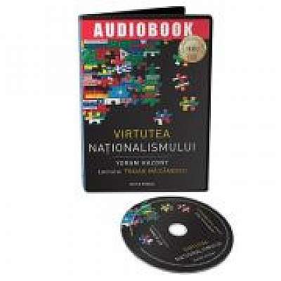 Audiobook. Virtutea nationalismului