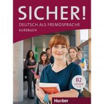 Sicher! B2 Kursbuch - Dr. Michaela Perlmann-Balme, Susanne Schwalb