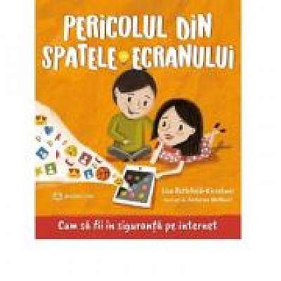 Coperta cărții Pericolul din spatele ecranului