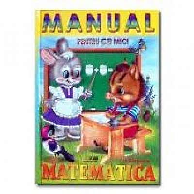 Manual pentru cei mici - Matematica