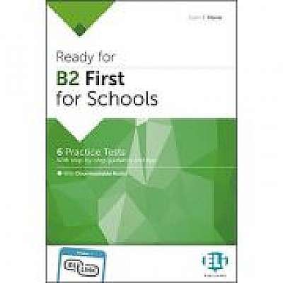 Ready for Cambridge English for Schools. Ready for B2 FIRST for Schools Practice Tests