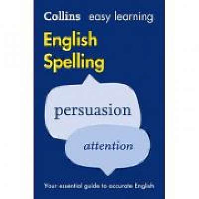 Easy Learning English Spelling. Your essential guide to accurate English 2nd edition