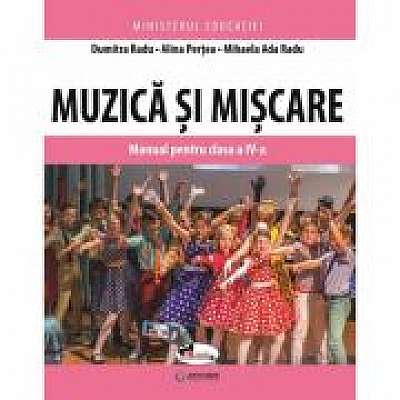Muzica si miscare. Manual pentru clasa a IV-a, Alina Pertea, Mihaela Ada Radu