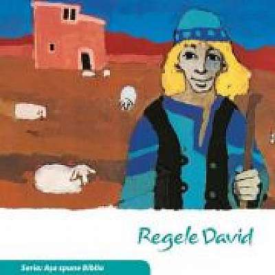 Regele David (Seria: Asa spune Biblia)