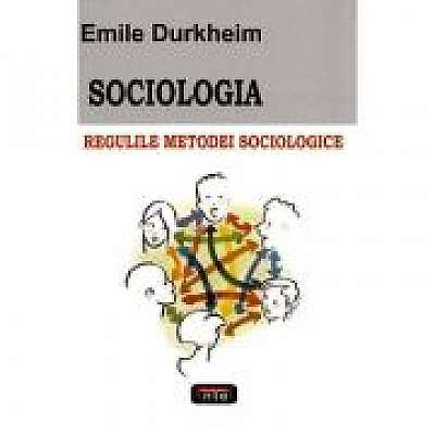 Sociologia. Regulile metodei sociologice
