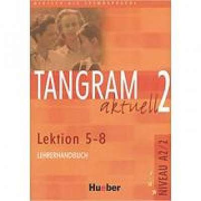 Tangram aktuell 2, Lehrerhandbuch Lektion 5-8