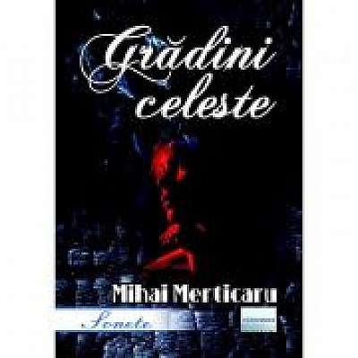 Coperta cărții Gradini celeste. Sonete