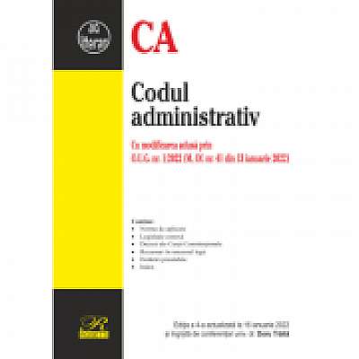 Codul administrativ. Cu modificarea adusa prin O. U. G. nr. 1/2022 (M. Of. nr. 41 din 13 ianuarie 2022)