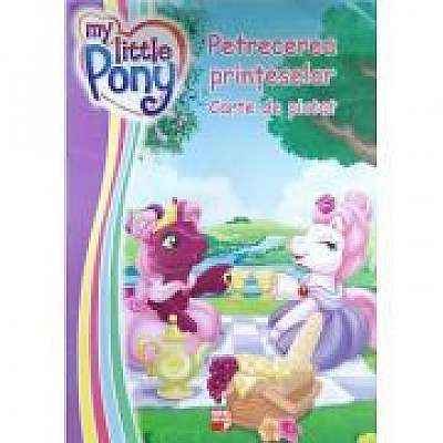 My little pony. Petrecerea printeselor. Carte de pictat