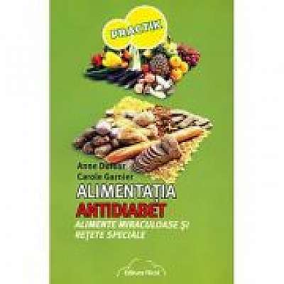 Alimentatia antidiabet - Anne Dufour, Carol Garnier