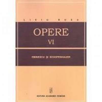 Opere, vol. VI - Eminescu si Schopenhauer