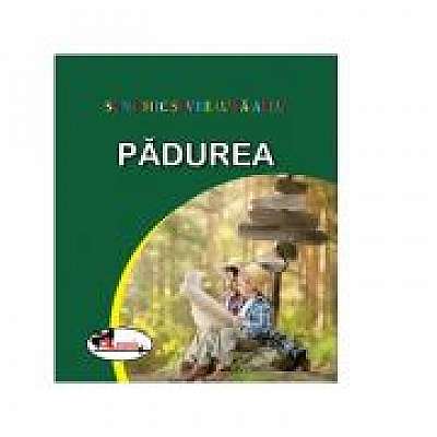 Coperta cărții Sunt mic si vreau sa aflu. Padurea