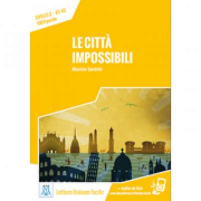 Le città impossibili. Libro + online MP3 audio