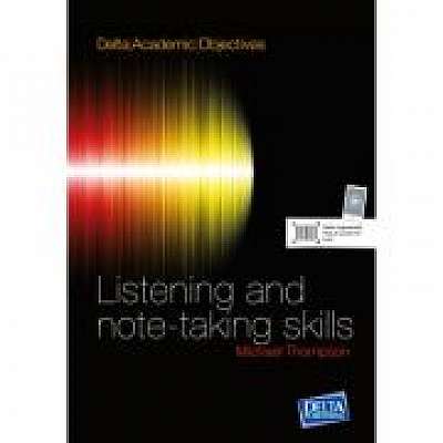 Delta Academic Objectives. Listening and Note Taking Skills B2-C1 Coursebook with 3 Audio CDs, Michael Thompson