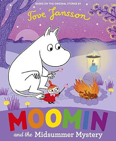 Moomin and the Midsummer Mystery - Paperback - Tove Jansson - Penguin Random House Children's UK