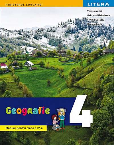 Geografie. Manual. Clasa a IV-a - Paperback - Violeta Dascalu, Virginia Alexe, Daniela Ioniță - Litera