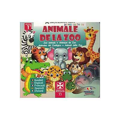 Prima carte cu Animale de la Zoo - Hardcover - *** - Athos 33