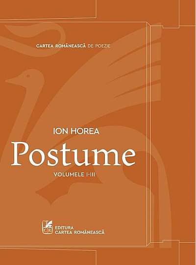 Set Postume (Vol. 1-3) - Paperback - Ion Horea - Cartea Românească