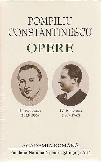 Pompiliu Constantinescu. Opere (Vol.III+IV) - Hardcover - Academia Română, Pompiliu Constantinescu - Fundația Națională pentru Știință și Artă
