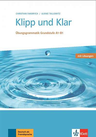 Klipp und Klar, Buch mit Lösungen A1-B1. Übungsgrammatik Grundstufe Deutsch. - Paperback - Ulrike Tallowitz, Christian Fandrych - Klett Sprachen