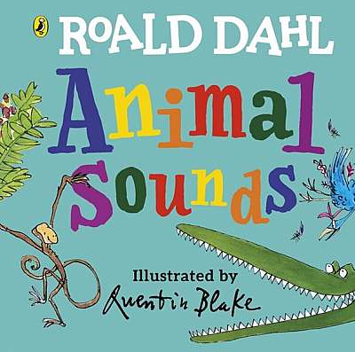 Roald Dahl: Animal Sounds - Board book - Roald Dahl - Puffin Books