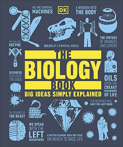 The Biology Book: Big Ideas Simply Explained - Hardcover - Dorling Kindersley (DK) - DK Publishing (Dorling Kindersley)