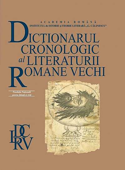 Dictionarul Cronologic al Literaturii Române Vechi - Paperback - *** - Fundația Națională pentru Știință și Artă