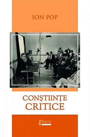 Conștiințe critice - Paperback - Ion Pop - Limes