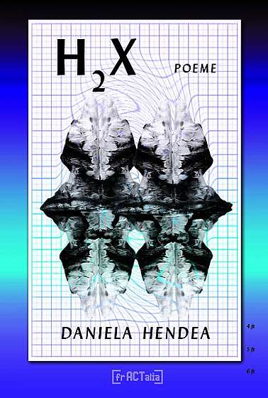 H₂X. Poeme - Paperback - Daniela Hendea - Fractalia