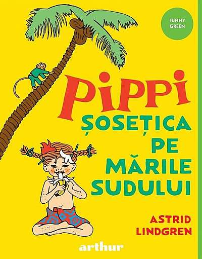 Pippi Șosețica pe Mările Sudului (Vol. 3) - HC - Hardcover - Astrid Lindgren - Arthur