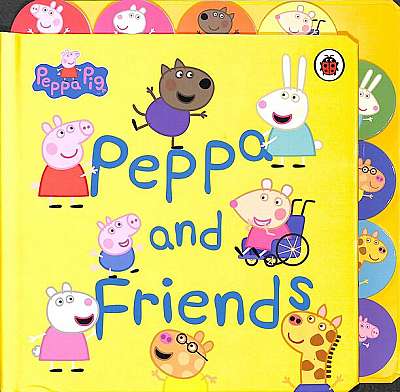 Coperta cărții Peppa Pig: Peppa and Friends : Tabbed Board Book - Mark Baker, Neville Astley - Penguin Random House Children's UK