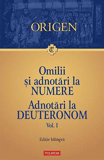 Omilii și adnotări la Numere • Adnotări la Deuteronom (Vol. 1) - Paperback brosat - Origen - Polirom