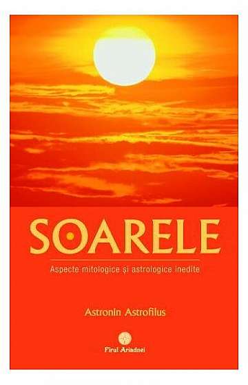 Soarele - Paperback - Astronin Astrofilus - Firul Ariadnei